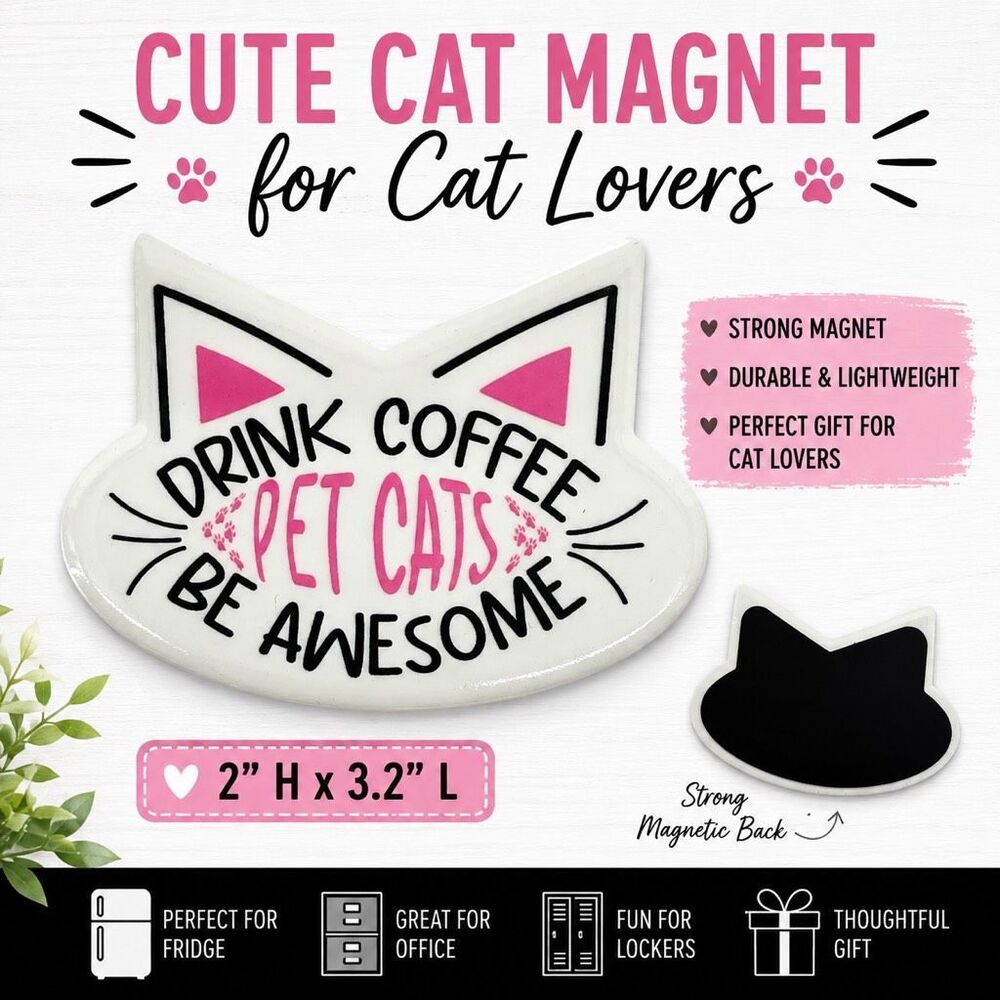 Drink Coffee Pet Cats Be Awesome Cat Magnet Cute Ceramic Office Locker Decor